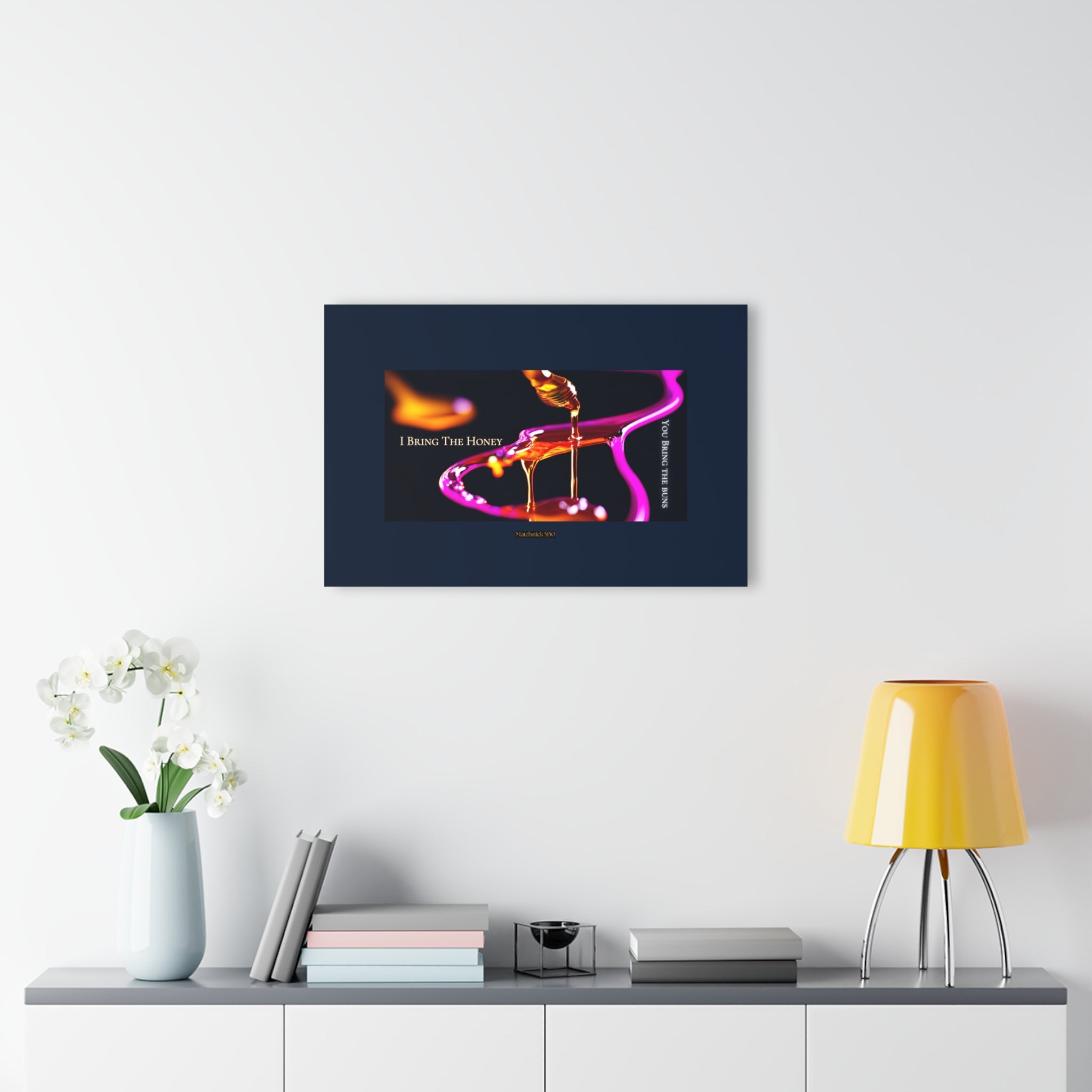 I Bring the Honey You Bring the Buns - Acrylic Wall Art