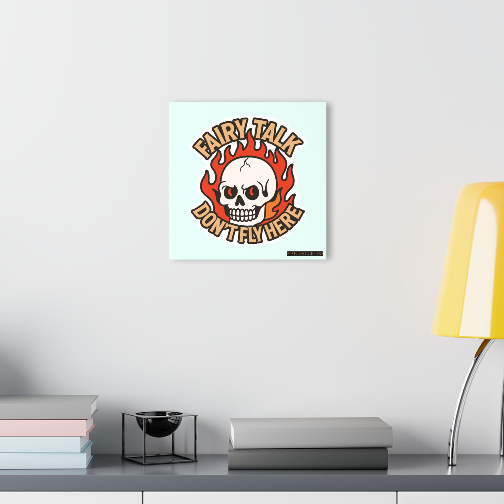 Fairy Talk Don't Fly Here - Acrylic Wall Art