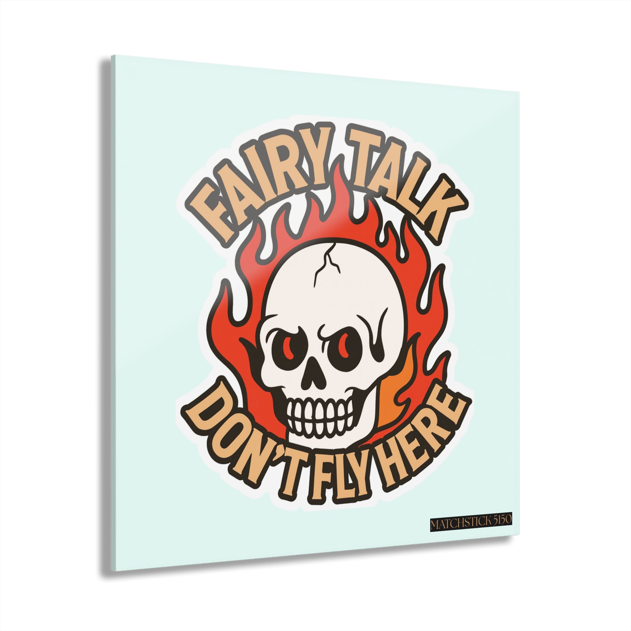 Fairy Talk Don't Fly Here - Acrylic Wall Art