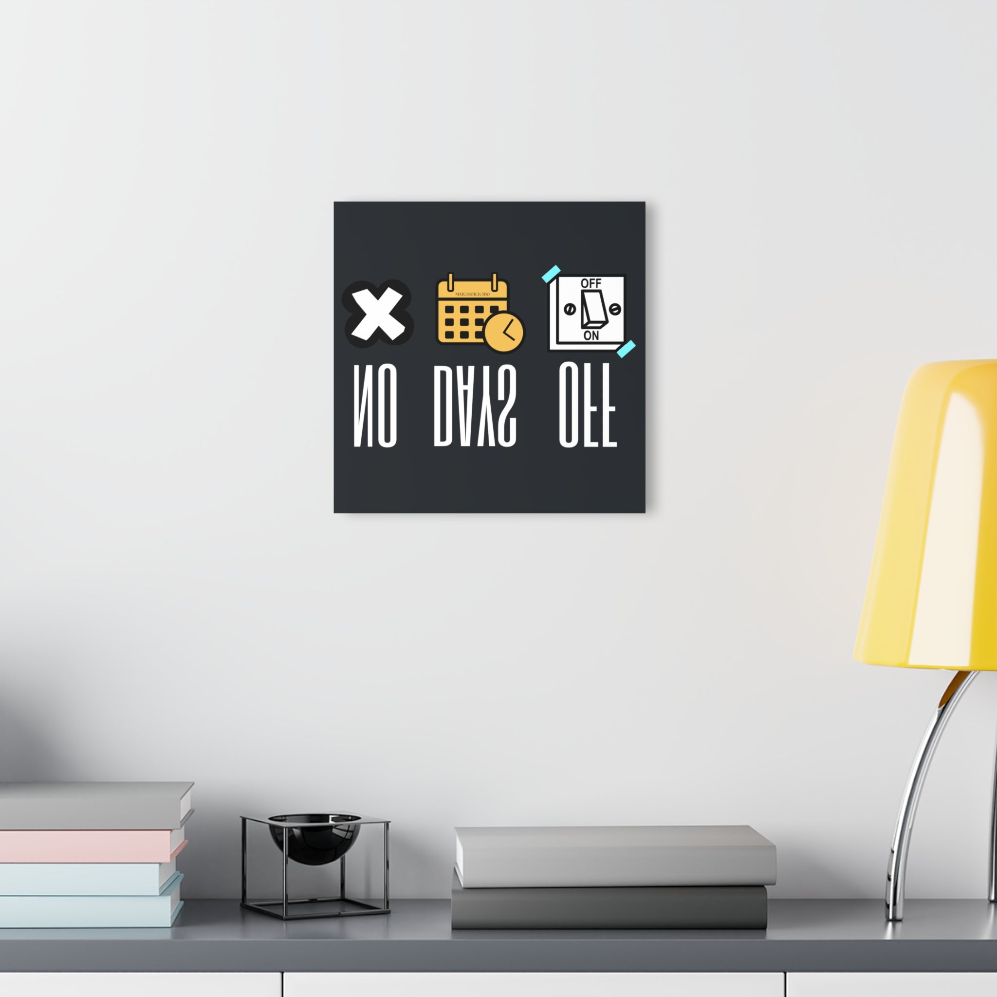 No Days Off Part 2 - Acrylic Wall Art