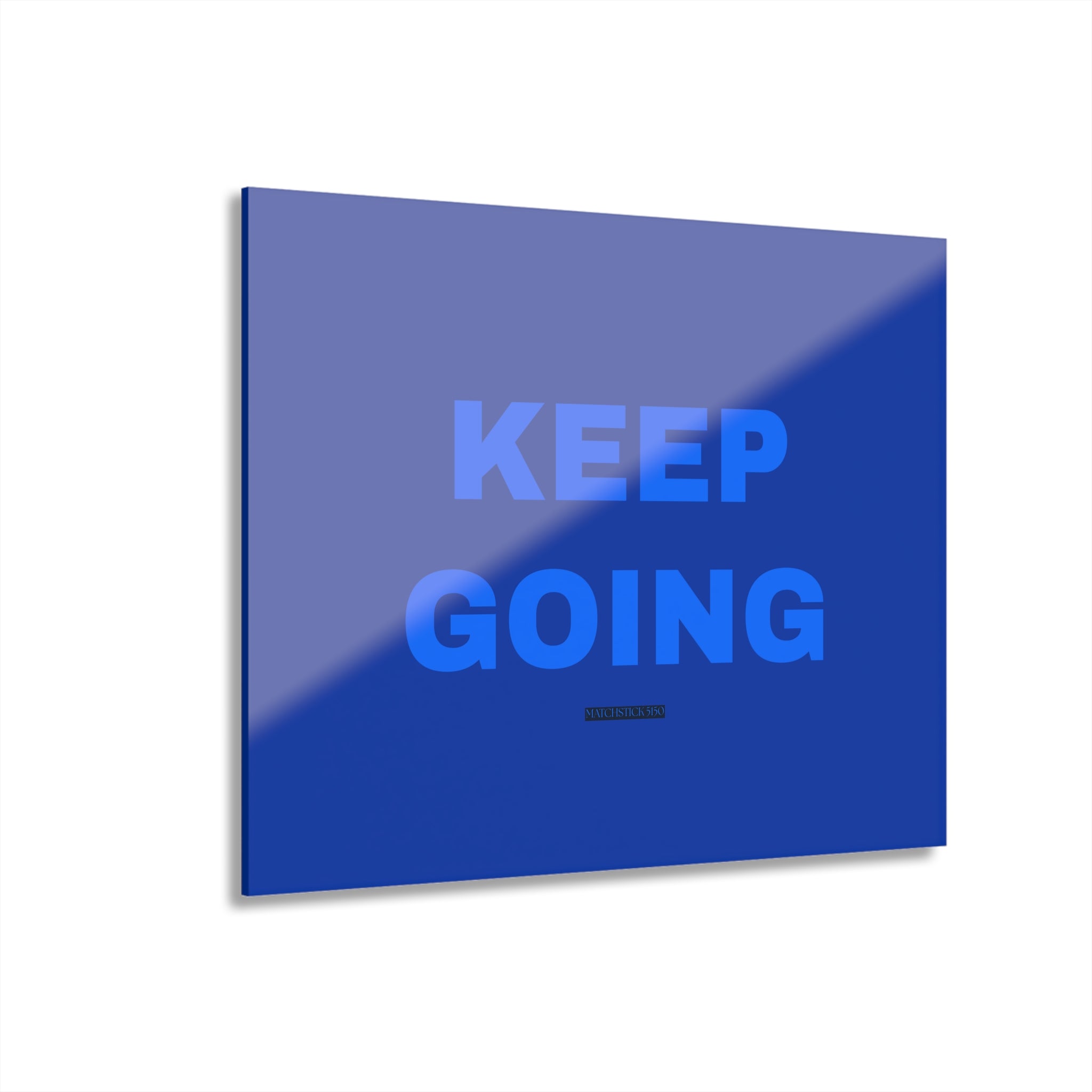Keep Going in Blue - Acrylic Wall Art