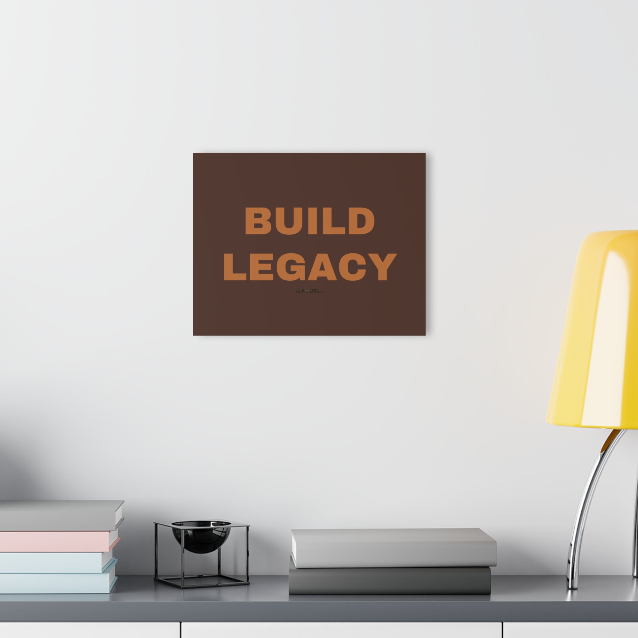 Build Legacy - Acrylic Wall Art