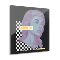Add Love Too - Acrylic Wall Art