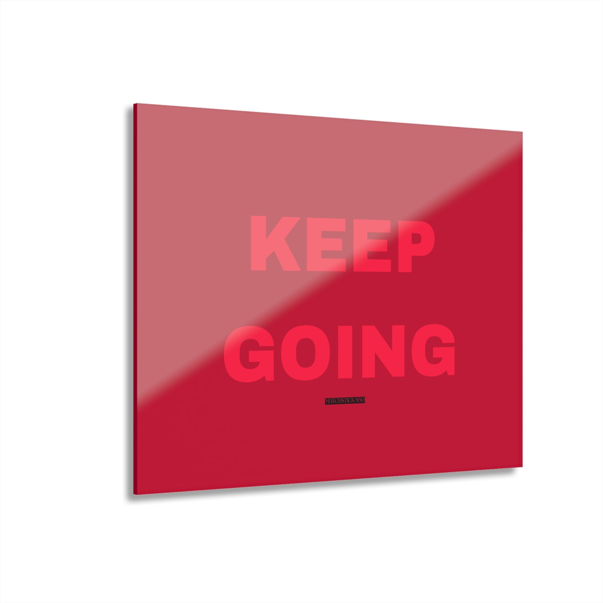 Keep Going - Acrylic Wall Art