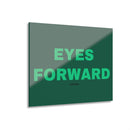 Eyes Forward - Acrylic Wall Art