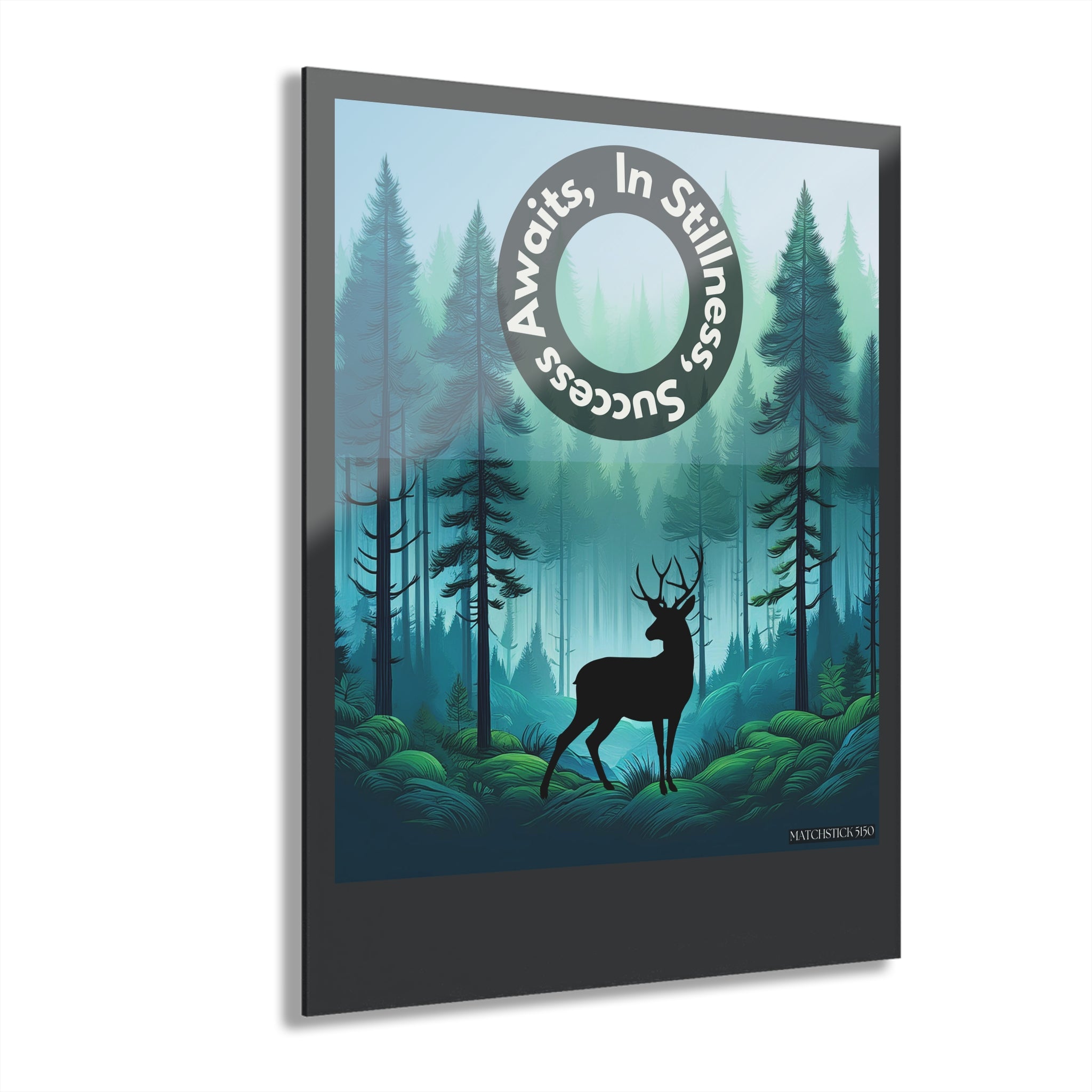 In Still Ness Success Awaits - Acrylic Wall Art