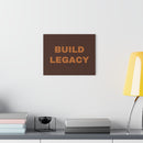 Build Legacy - Acrylic Wall Art