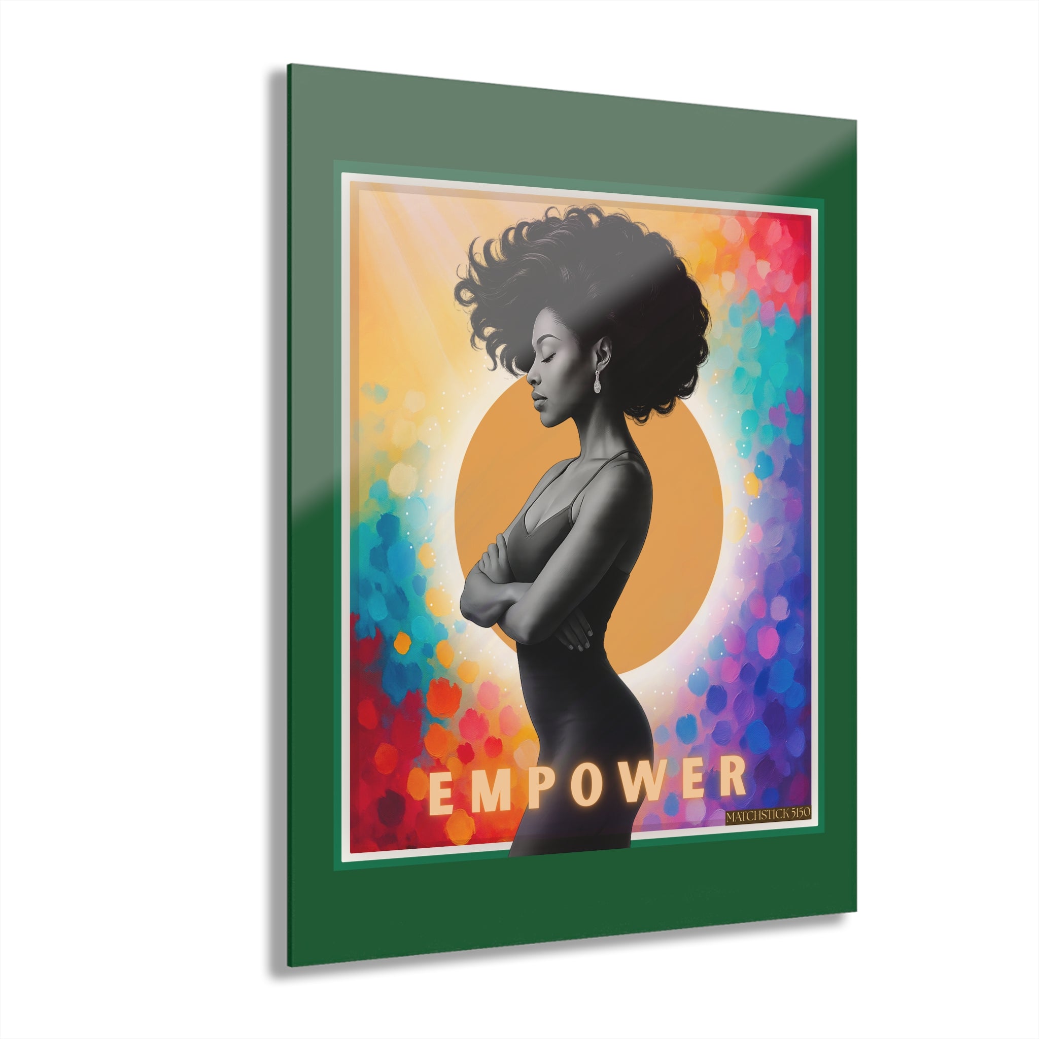 Empower - Acrylic Wall Art – Matchstick 5150