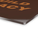 Build Legacy - Acrylic Wall Art